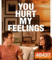 You Hurt My Feelings (2023) เจ็บเพราะรัก