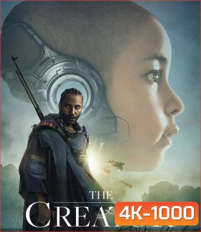 4K - เดอะ ครีเอเตอร์ (2023) The Creator - แผ่นหนัง 4K UHD