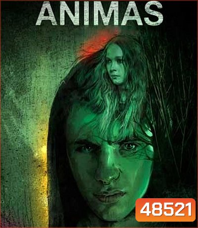 Animas (2018) จิตหลอนวิญญาณหลง