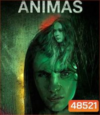 Animas (2018) จิตหลอนวิญญาณหลง