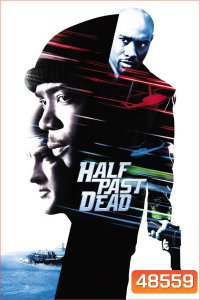 Half Past Dead ทุบนรกคุกมหาประลัย (2002)