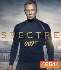 Spectre 007 (2015) องค์กรลับดับพยัคฆ์ร้าย