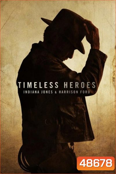 Timeless Heroes Indiana Jones and Harrison Ford 2023