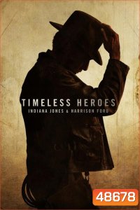 Timeless Heroes Indiana Jones and Harrison Ford 2023