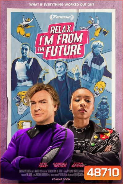 Relax Im From the Future รีแลกซ์ ไอม์ฟรอมเดอะฟิวเจอร์ (2023)