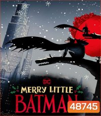 Merry Little Batman คริสต์มาสแสนวุ่นกับเจ้าหนู่แบทแมน (2023)