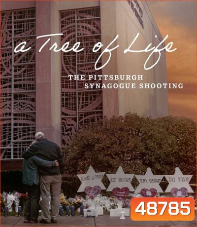 A Tree of Life The Pittsburgh Synagogue Shooting (2022)