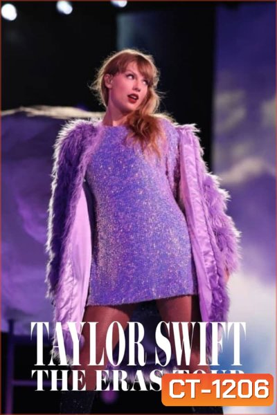 Taylor Swift The Eras Tour เทย์เลอร์ สวิฟต์ ดิเอราส์ทัวร์ (2023)