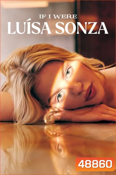 If I Were Luisa Sonza (2023) ถ้าฉันเป็นลุยซ่า ซอนซ่า