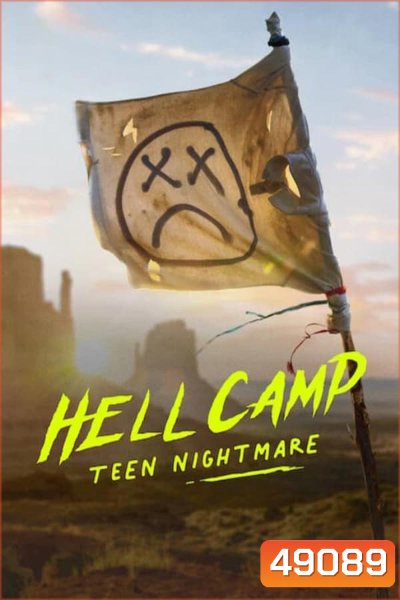 Hell Camp Teen Nightmare (2023) ค่ายนรก ฝันร้ายวัยรุ่น