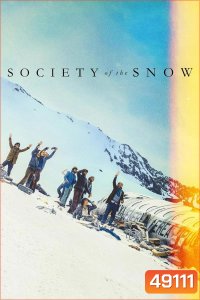 Society of the Snow หิมะโหด คนทรหด (2023)