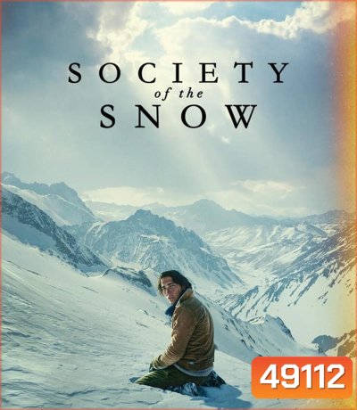 Society of the Snow (2023) หิมะโหด คนทรหด