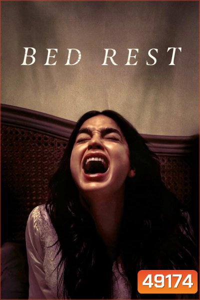 Bed Rest (2023) บ้านอาถรรพ์ในวันที่ฉันติดเตียง