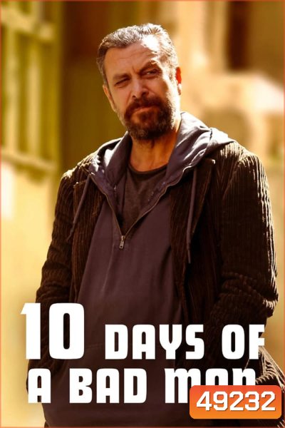 10 Days of a Bad Man 10 วันของคนเลว (2023)