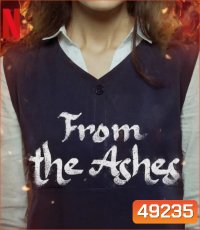 From the Ashes จากเถ้าถ่าน (2024)
