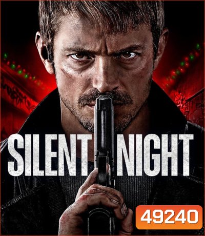 4K - Silent Night ยิงแมร่งให้เหมี้ยน (2023) - แผ่นหนัง 4K UHD