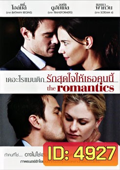The Romantics เดอะ โรแมนติก รักสุดใจให้เธอคนนี้