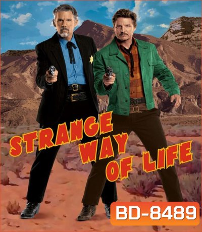 Strange Way of Life ชีวิตที่ผิดแผก (2023) ความยาว 31.42 นาที
