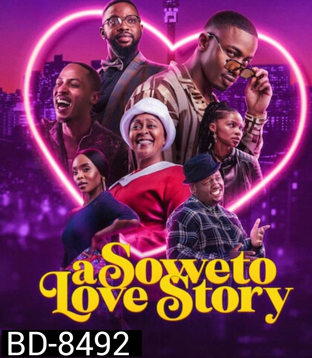 A Soweto Love Story ความรักสไตล์โซเวโต (2024)