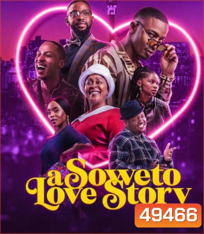A Soweto Love Story ความรักสไตล์โซเวโต (2024)