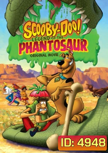 Scooby-Doo!: Legend Of The Phantosaur สคูบี้ดู ตอนไดโนเสาร์คืนชีพ