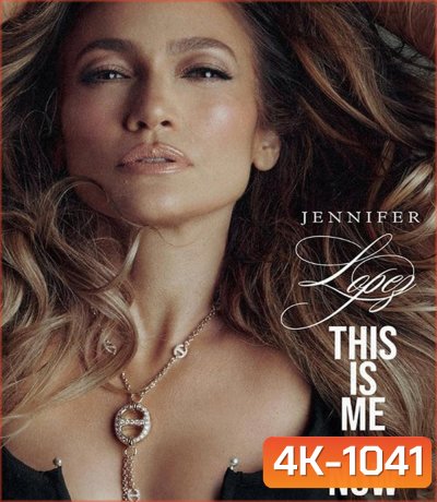 4K - This Is Me... Now เรื่องราวความรัก (2024) - แผ่นหนัง 4K UHD