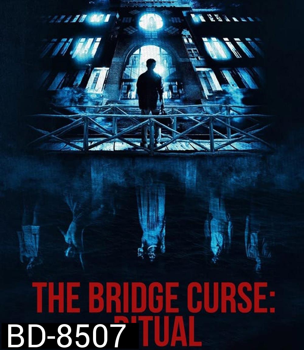 The Bridge Curse Ritual โรงเรียนผีเฮี้ยน (2023)