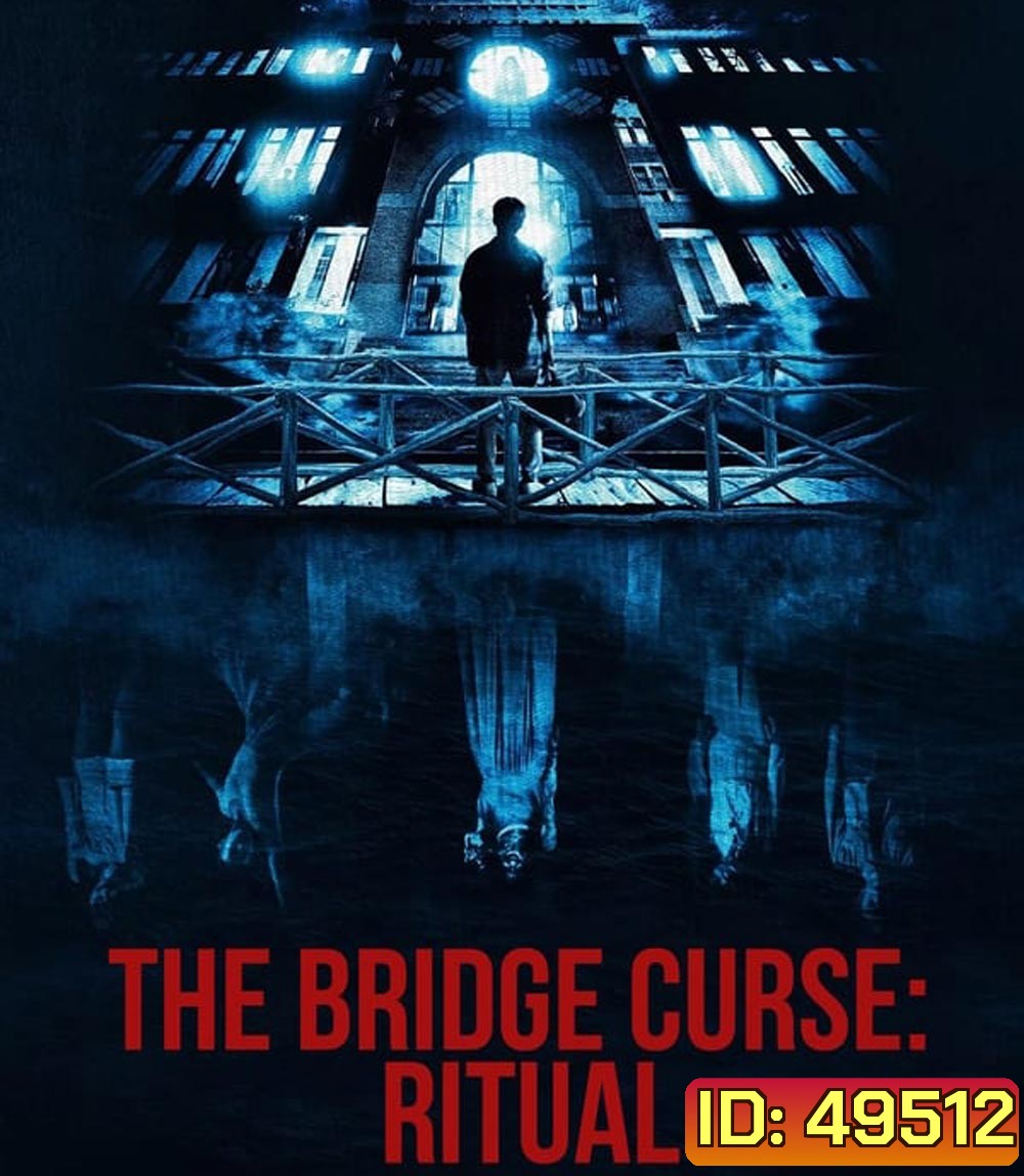 The Bridge Curse Ritual โรงเรียนผีเฮี้ยน (2023)