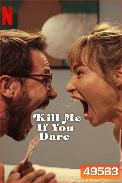 Kill Me If You Dare ถ้ากล้า ก็ฆ่าเลย (2024)