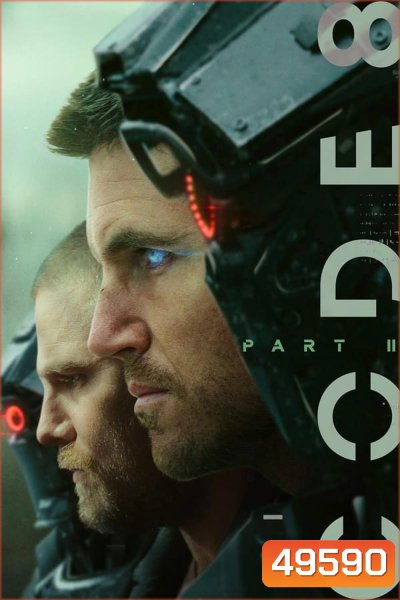 Code 8 Part 2 (2024) ล่าคนโคตรพลัง 2
