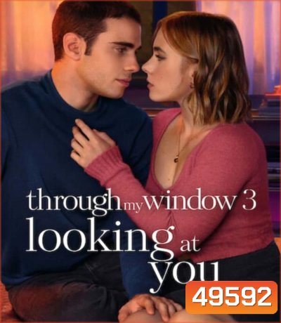 Through My Window 3: Looking at You รักผ่านหน้าต่าง: ดวงตาจ้องมองเธอ (2024)