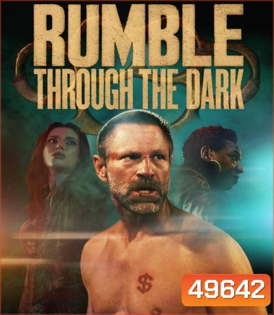 Rumble Through the Dark (2023) ดวลระห่ำฝ่าเงามืด