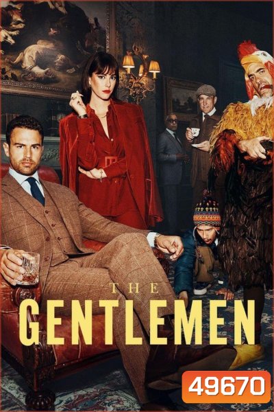 สุภาพบุรุษมาหากัญ The Gentlemen (2024) 8 ตอน