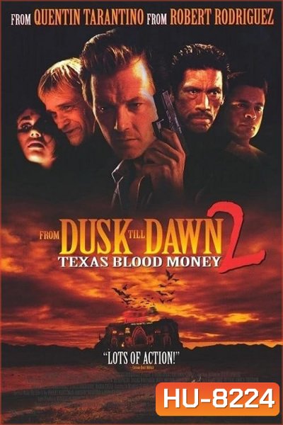 {เสียงไทยเบา} พันธุ์นรก ผ่าตะวัน From Dusk Till Dawn 2 Texas Blood Money (1999)