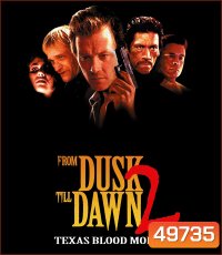 From Dusk Till Dawn 2 Texas Blood Money (1999) พันธุ์นรก ผ่าตะวัน {เสียงไทยเบา}