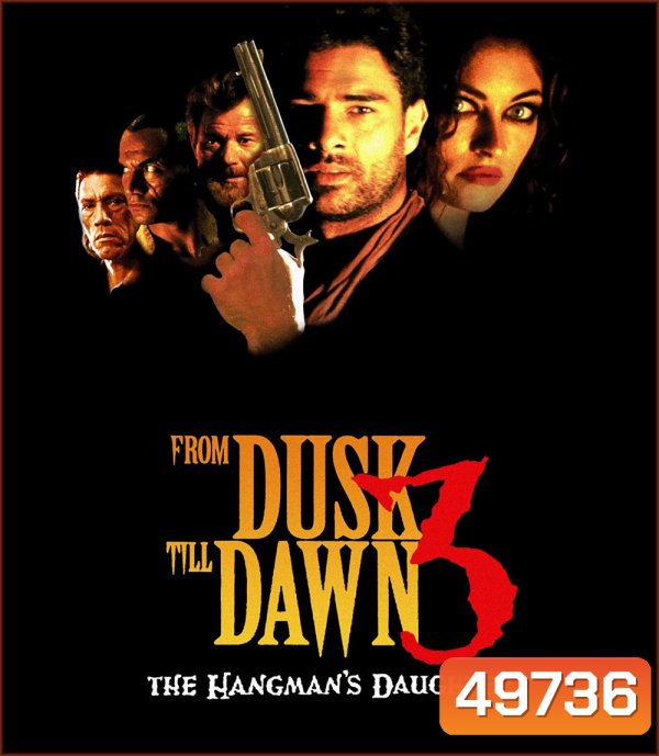 From Dusk Till Dawn 3 The Hangman's Daughter (1999) เขี้ยวนรกดับตะวัน