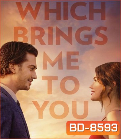 Which Brings Me to You (2023)