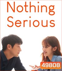 Nothing Serious รักนี้ไม่มีผูกมัด (2021)
