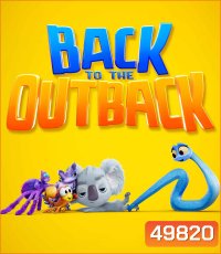 Back to the Outback (2021) รวมพลังกลับเอาท์แบ็ค