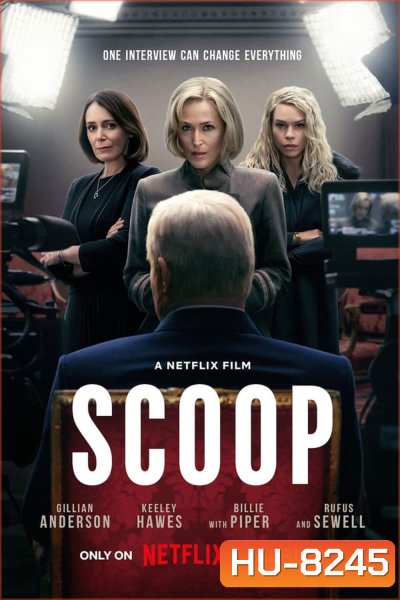 Scoop (2024) สกู๊ปสะเทือนโลก