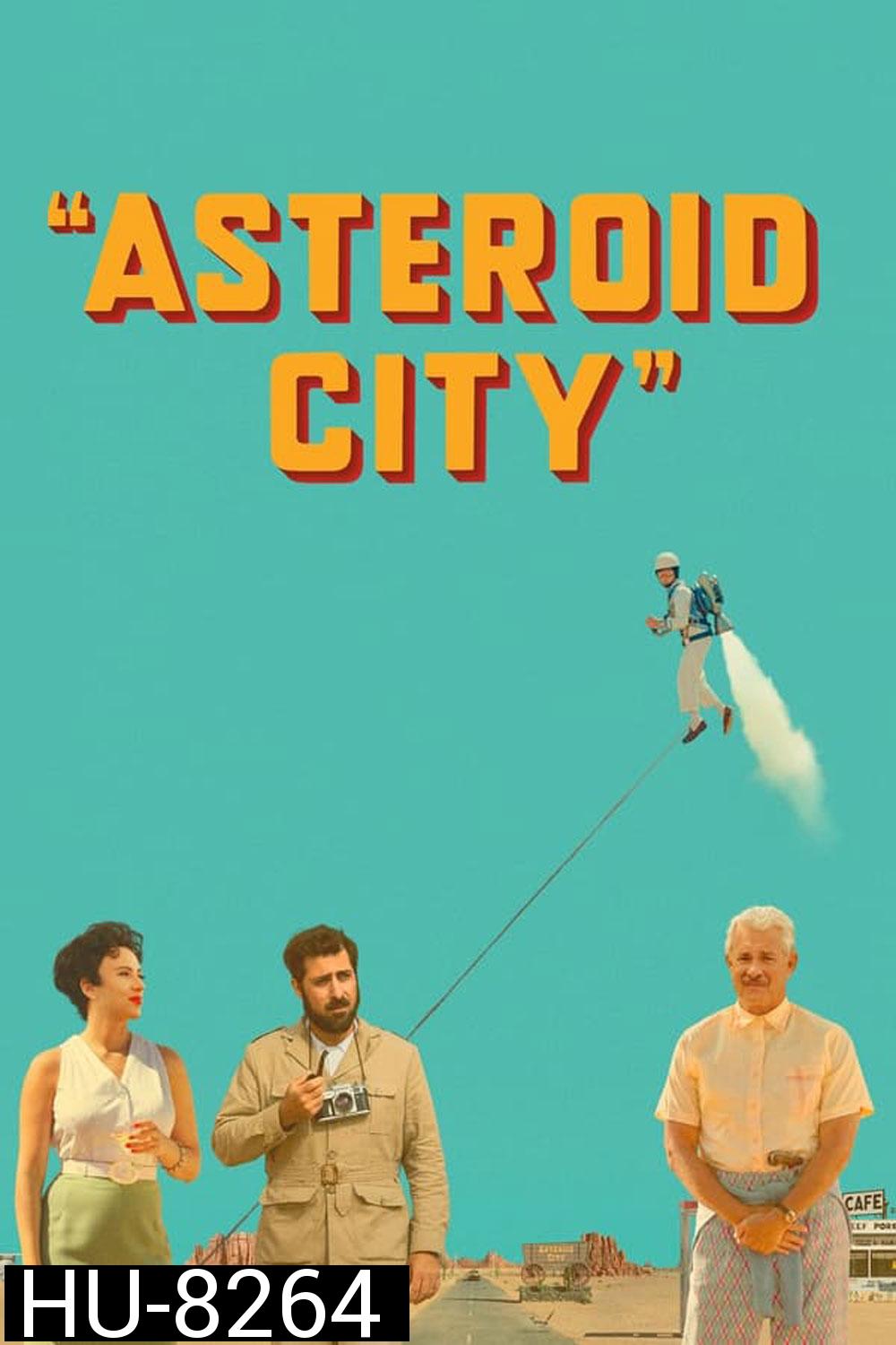 Asteroid City แอสเทอรอยด์ ซิตี้ (2023)
