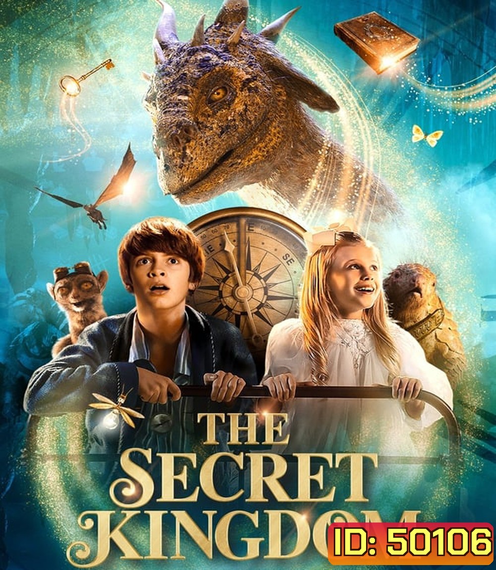 The Secret Kingdom (2023) ผจญภัยอาณาจักรมังกร