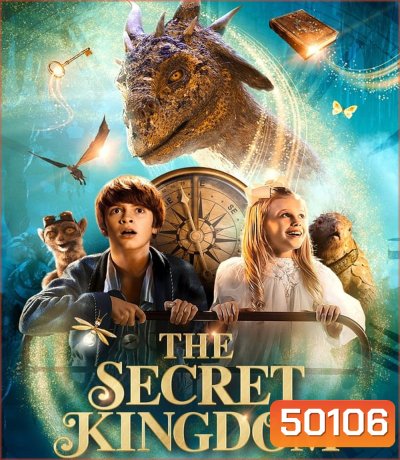 The Secret Kingdom (2023) ผจญภัยอาณาจักรมังกร