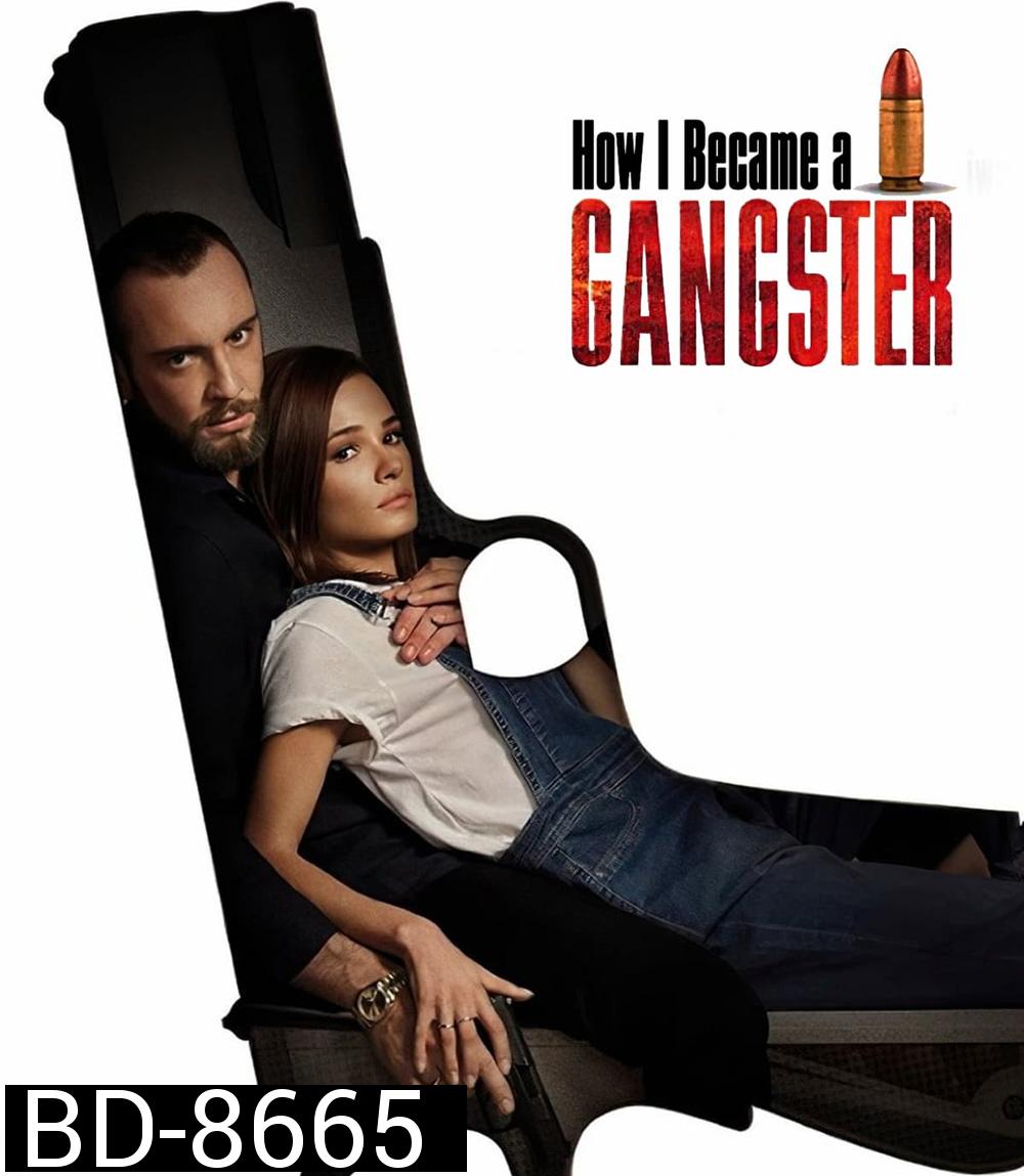 How I Became a Gangster (2020) วิถีมาเฟีย