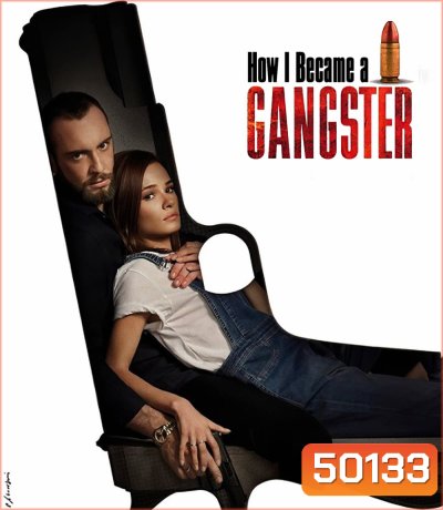 How I Became a Gangster (2020) วิถีมาเฟีย