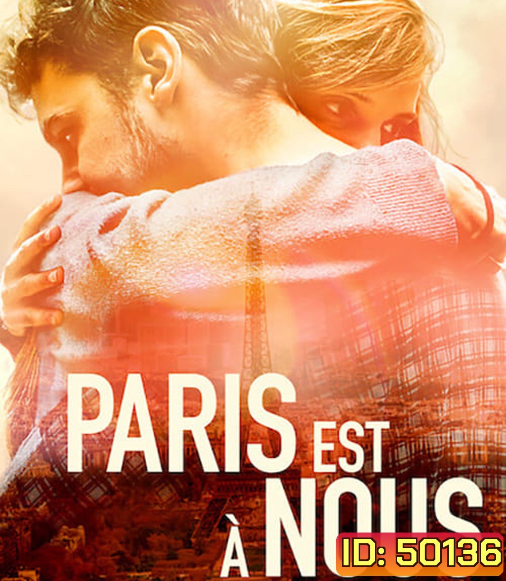 Paris Is Us (2019) ปารีสแห่งรัก