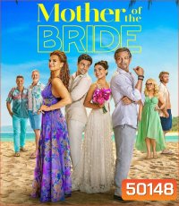 Mother of the Bride แม่เจ้าสาว (2024)