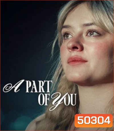 A Part of You ส่วนหนึ่งของเธอ (2024)