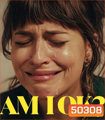Am I Ok ถามใจว่าใช่ปะ? (2024)