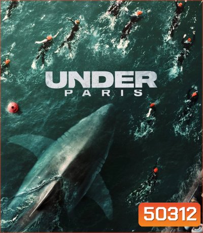 Under Paris (2024) มฤตยูใต้ปารีส